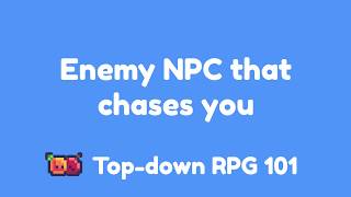 Week 2 Step 2 Enemy NPC that chases you  Topdown 101 [upl. by Lannie]