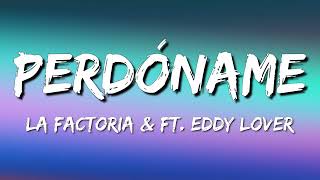 La Factoria ft Eddy Lover – Perdoname Letra\Lyrics [upl. by Leonidas]