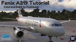 Episode 1 Cold amp Dark to Pushback  Fenix A319 [upl. by Loretta]