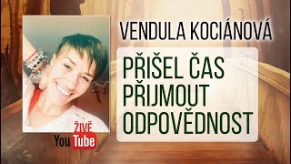 Vendula Šmídke Kociánová Přišel čas přijmout odpovědnost [upl. by Holle]