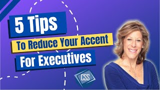 5 Tips to Reduce Your Accent For Executives [upl. by Colfin]