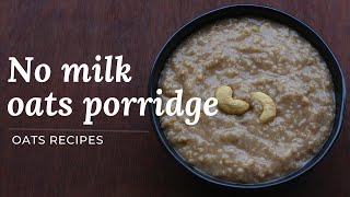 Weight loss oats recipes  Oats porridge without milk  Banana oats recipe  Kids recipes [upl. by Tayyebeb635]