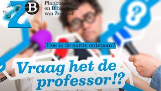 Hoe is de aarde ontstaan De professor geeft antwoord 4 Wetenschapsdag ZB 2020 [upl. by Rhine339]