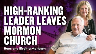 HighRanking Leader Leaves Mormon Church The Second Anointing w Hans amp Birgitta Mattsson  Ep 1919 [upl. by Aerdnac]