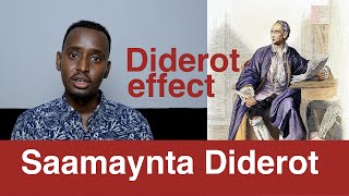 Saamaynta Diderot  Diderot Effect mohamedazhari [upl. by Eedyah]