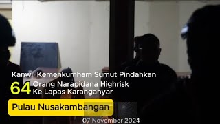 Kementerian Imigrasi dan PemasyarakatanPindahkan 64 Orang Narapidana Risiko Tinggi ke Nusakambangan [upl. by Poppas598]