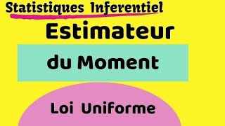 Estimateur du Moment avec la Loi uniforme [upl. by Anpas]