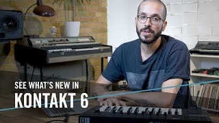 See what’s new in KONTAKT 6  Native Instruments [upl. by Jennifer274]