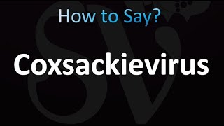 How to Pronounce Coxsackievirus correctly [upl. by Aenit]