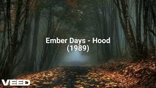 Ember Days  Hood 1989 [upl. by Kiki]