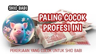 RAMALAN SHIO BABI INI PROFESI YANG COCOK UNTUK SHIO BABI [upl. by Nairrod881]