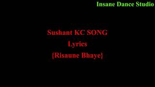 Risaune Bhaye song  Lyrics [upl. by Janith437]