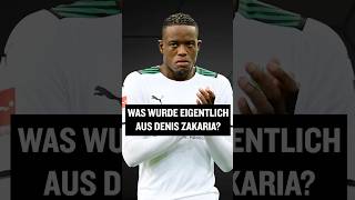 Was wurde eigentlich aus Denis Zakaria shorts [upl. by Aym106]