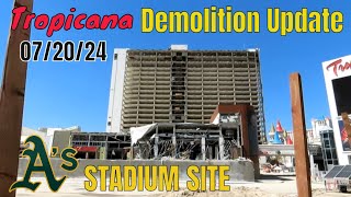 Tropicana Las Vegas Demolition Update 07 20 2024 [upl. by Dahij]