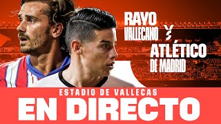 🔴 RAYO v ATLETI en DIRECTO desde VALLECAS [upl. by Egiaf]