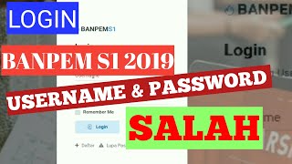 Username dan Password Salah Login BanPem S1 2019  Ini Dia Cara Mengatasinya [upl. by Tedra518]