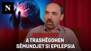 A trashëgohen sëmundjet si epilepsia Alzheimeri e Parkinsoni A janë të shërueshme [upl. by Eniger]