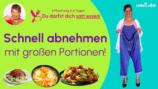 Schnell abnehmen mit großen Portionen Bei uns darfst du dich satt essen 2 Pfd weg in 2 Tagen [upl. by Elisabeth]