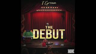 TGreen  Still Slidin Official Audio [upl. by Eleynad]