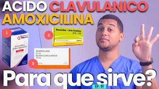 AMOXICILINA ACIDO CLAVULANICO PARA QUE SIRVE  3 COSAS [upl. by Edeline]