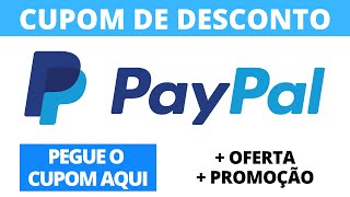 CUPOM DE DESCONTO PAYPAL  COMO GANHAR DINHEIRO NO PAYPAL  CUPONS DE 25 E 50 REAIS [upl. by Trik]