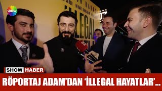 Röportaj Adamdan İllegal Hayatlar [upl. by Scarlett669]