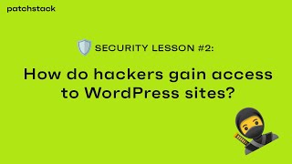 WordPress security lesson 2  How do hackers gain access to WordPress sites [upl. by Kinson]