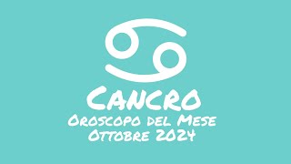 Oroscopo Cancro Ottobre 2024 [upl. by Jeniffer]