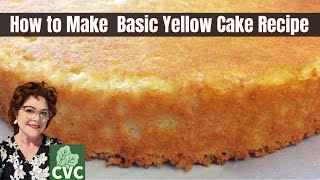 How I Make Yellow Cake from Scratch Best Old Fashioned Southern Cooking Recipes [upl. by Jone]