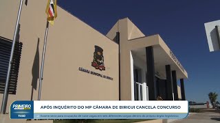 Depois de inquérito do MP câmara de Birigui cancela concurso público [upl. by Spillihp]