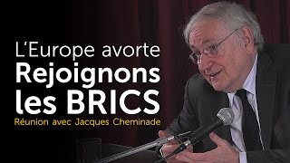 LEurope avorte rejoignons les BRICS  Jacques Cheminade [upl. by Byrle]