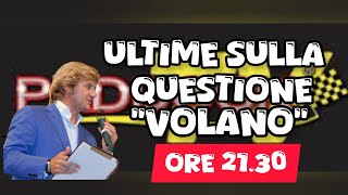 Ultime sulla questione quotvolanoquot [upl. by Niamart]