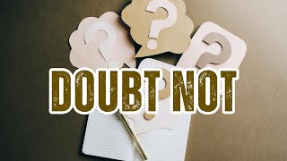 Doubt Not  Motivational Poems [upl. by Uot]