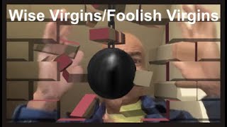 The Wise Virgins amp The Foolish Virgins [upl. by Aire202]