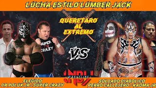 DR POLUX JR ELEGIDO Y SUPER CRAZY VS PERRO CALLEJERO SOLDADO DIABOLICO Y KAOMA JR LUMBER JACK [upl. by Sisson]