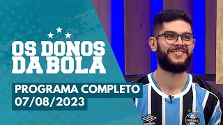 Donos da Bola RS  07082023  Tem novo integrante gremista no Donos [upl. by Donavon]