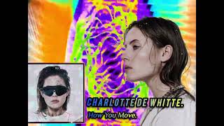 Charlotte de Witte How You Move Edit [upl. by Anaili]