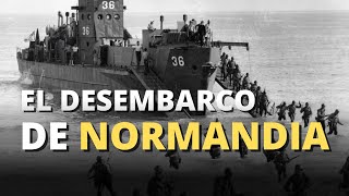 Desembarco de Normandía  6 de Junio de 1944  Toda la historia [upl. by Preuss]