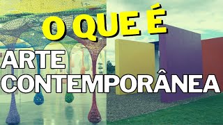 O que é arte contemporânea características  principais movimentos  artistas [upl. by Quent]