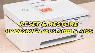 HP Deskjet Plus 4100  4155e  How to Reset amp Restore your Printer [upl. by Piers247]