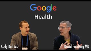 Head of Google Health Interview with Dr David Fienberg [upl. by Corbin]