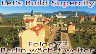 Cities Skylines After Dark 073  Berlin wächst weiter  Lets Build Supercity [upl. by Fosque]