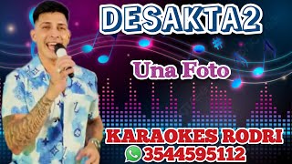 Desakta2  Una Foto KARAOKE [upl. by Dodd941]