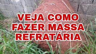 COMO FAZER MASSA REFRATÁRIA PARA FOGAO A LENHA OU CARVÃO [upl. by Allain]