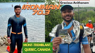 IRONMAN 703 II Gracious Anithanam II Mont Tremblant Quebec Canada II June 23 2024 [upl. by Wendi]