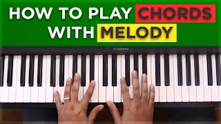 How To Play Chords With Melody [upl. by Herby580]