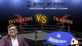 Kunal Ki Adaalat  Investment Vs Trading  09032024 [upl. by Assek]