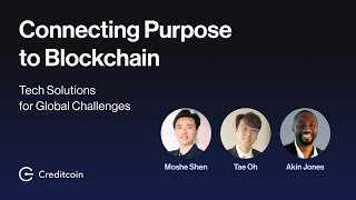 Connecting Purpose to Blockchain Tech Solutions for Global Challenges [upl. by Enert]