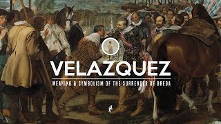 Meaning amp Symbolism of The Surrender of Breda  Diego Velazquez [upl. by Yoral]