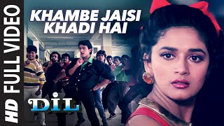 Khambe Jaisi Khadi Hai Full HD Video Song  Dil  Aamir Khan Madhuri Dixit [upl. by Anerbas]